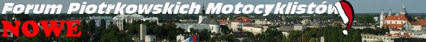 Forum Piotrkowskich Motocyklistów